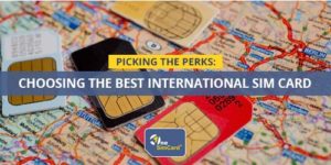 Choosing the best international sim